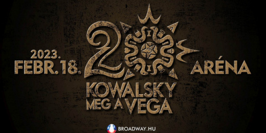 Kowalsky meg a Vega jubileumi nagykoncert <br><small><small><small>