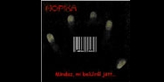 Hopika: Mindaz, mi belülről jött...