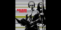 Balkan Fanatik: Balkan Fanatik