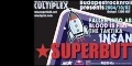 Superbutt, Insane, The Taktika a Kultiplexben