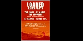 Loaded Xmas Party: The Moog, EZ Basic és a The Trousers-el