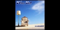 Wake Up: Szabadon