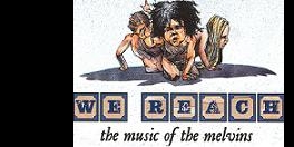 We Reach - The Music Of The Melvins