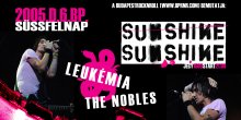 Sunshine, Leukémia, The Nobles