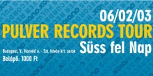 Pulver Records Tour 2005: The Uptown Felaz DJz, Irie Mafia live, Robin Hoffman, Danilo Plessow