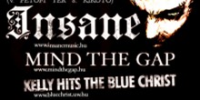 Insane, Mind The Gap, Kelly Hits The Blue Christ