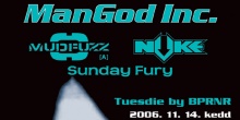 tUES-die: Mangod Inc., Mudfuzz (A), Nuke, Sunday Fury