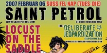 Saint Petrol, Locust On The Saddle, Deliberate Jeopardization (NL) a Süssiben