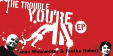 Jamie Winchester & Hrutka Róbert - The trouble you’re in album bemutató