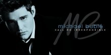 Michael  Bublé: Call Me Irresponsible