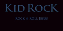 Kid Rock - Rock N Roll Jesus
