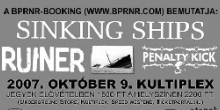 Sinking Ships (USA), Ruiner (USA), Penalty Kick a Kultiban