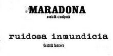 Ruidosa Inmundicia, Maradona