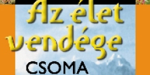 Egy különleges film különleges kiadásban: Az élet vendége – Csoma legendárium