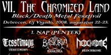 VII. The Chromized Land Black/Death Metal Fesztivál
