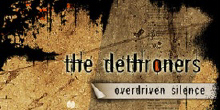 The Dethroners: Overdriven Silence