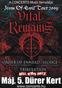 Vital Remains, Order Of Ennead, Sludge, Tribulation, Kill With Hate