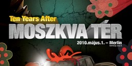 Moszkva Tér/Ten Years After - buli a Merlinben