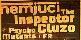 Psycho Mutants lemezbemutató, Nemjuci és The Inspector Cluzo a Gödörben