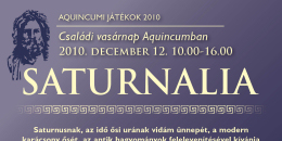 Aquincumi játékok 2010 saturnalia - A karácsonyi ünnepkör gyökerei az antikvitásban