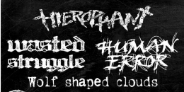 Ütős est: Hierophant, Human Error, Wasted Struggle, Wolf Shaped Cloud