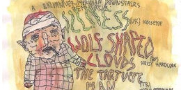 Illness, Wolf Shaped Clouds és The Tartuffe Plan a Tündérgyárban