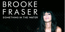 Brooke Fraser: Something In The Water
