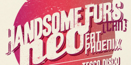Handsome Furs (CAN), Neo, Fat Phoenix, Tesco Disco