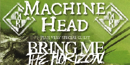 Machine Head, Bring Me The Horizon, DevilDriver, Darkest Hour