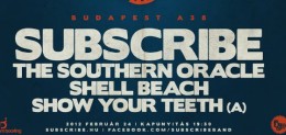 The Southern Oracle és Shell Beach az A38-on ma a Subscribe vendégeként