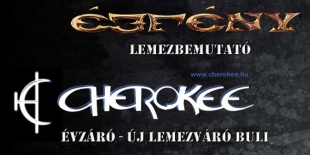 Éjfény lemezbemutató & Cherokee évzáró koncert vendégekkel