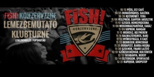 Fish! - Konzervzene lemezbemutató koncert Szegeden