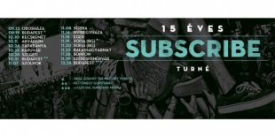 15. születésnapját turnéval ünnepli a Subscribe