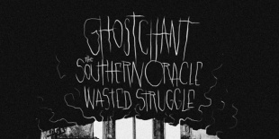 Most pénteken - Ghostchant, The Southern Oracle, Wasted Struggle