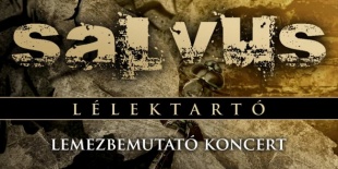 Salvus lemezbemutató koncert