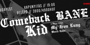 Limitált jegyek a Comeback Kid, a Bane, a My Iron Lung és a World Eater fellépésére