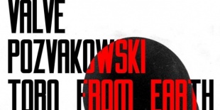Fajsúlyos este a  VALVE (F), POZVAKOWSKI, TORN FROM EARTH részvételével
