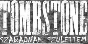 Tombstone: kislemez a mosonmagyaróvári bandától