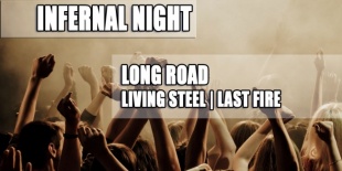 Infernal Night - Long Road; Living Steel; Last Fire