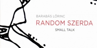 Barabás Lőrinc vezetésével Small Talk Session néven indul újra a Random Szerda!