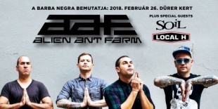 Alien Ant Farm, Soil, Local H februárban Budapesten