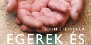 JOHN STEINBECK: Egerek és emberek