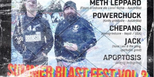 SUMMER BLAST FEST VOL 2. Meth Leppard (AUS); POWERCHUCK (AUS); Chepang (NEP/USA); Jack; Apoptosis 