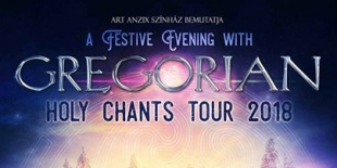GREGORIAN Holy Chants Tour 2018