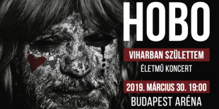 Viharban Születtem - Hobo életmű koncertje