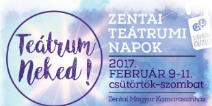 III. Teátrum Neked! - Zentai Teátrumi Napok