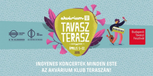 Ingyenes koncertek egész áprilisban az Akvárium Tavasz Teraszon