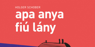 Holger Schober: Apa anya fiú lány
