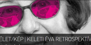 Élet/kép Keleti Éva Retrospektív kiállítása