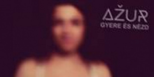 AŽUR - Gyere és nézd